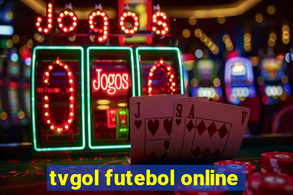 tvgol futebol online